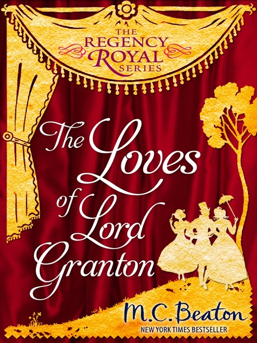 Title details for The Loves of Lord Granton by M.C. Beaton - Available